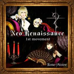 Rose Noire : Neo Renaissance -1st Movement-